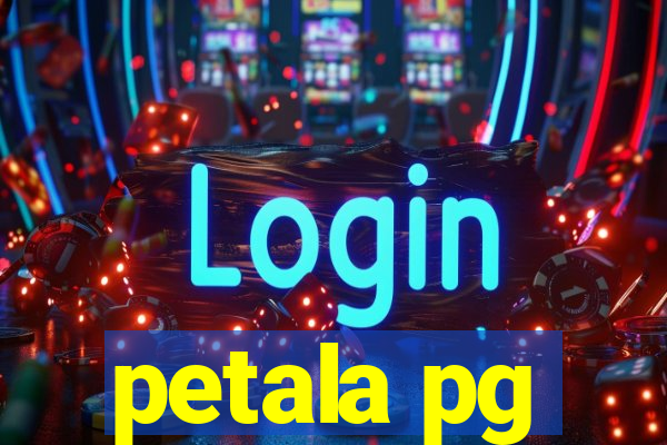 petala pg